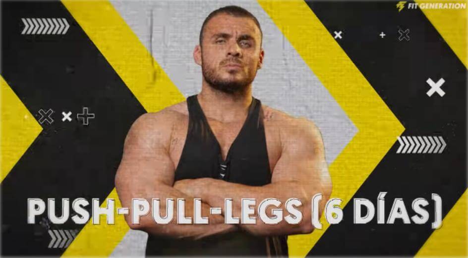 Rutina push pull legs seis días
